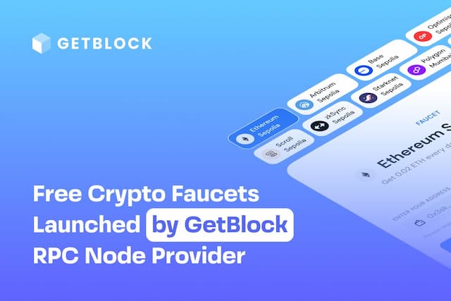 GetBlock Launches Crypto Faucets Dashboard for Web3 Developers