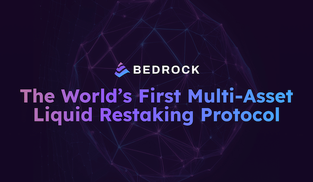 Bedrock Secures Fundraising to Accelerate Liquid Restaking Solutions