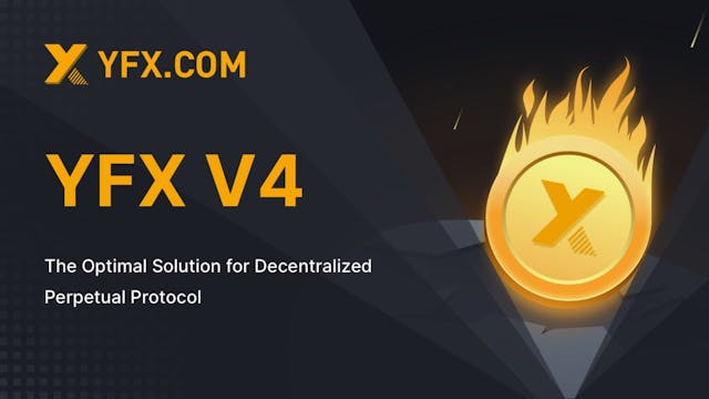 YFX V4 Introduces Innovative Mechanisms for Decentralized Perpetual Contract Trading