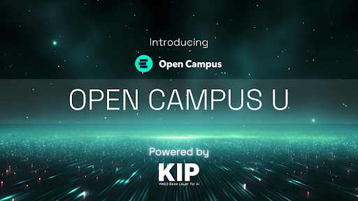 KIP Protocol and Open Campus Launch Open Campus U: A Decentralized Education Platform