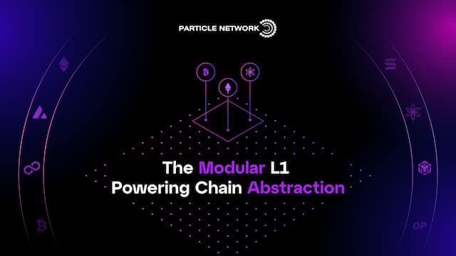 Particle Network Unveils Revolutionary Modular Layer-1 Solution