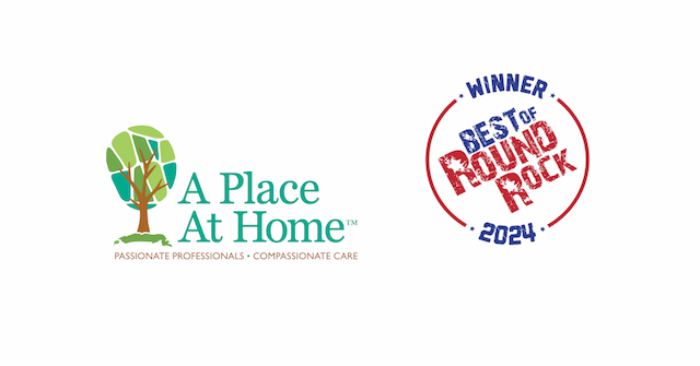 A Place At Home - North Austin Awarded Best Senior Care Service in Round Rock