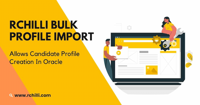 RChilli Launches Innovative Bulk Profile Import Plugin for Oracle Recruiting