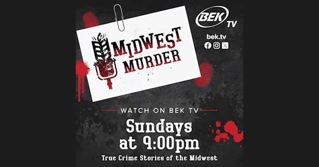 BEK TV Launches New True Crime Show: Midwest Murder