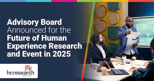 HR.com Forms Advisory Board for Future of Human Experience Research Study and Virtual Event