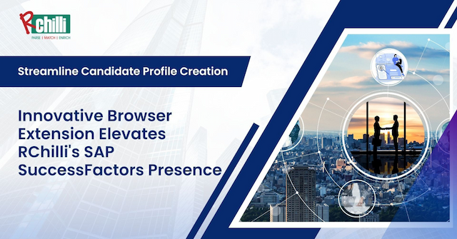 RChilli Introduces Innovative Browser Extension for SAP SuccessFactors