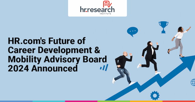 Industry Experts Unite for HR.com's Future of Career Development & Mobility Advisory Board 2024