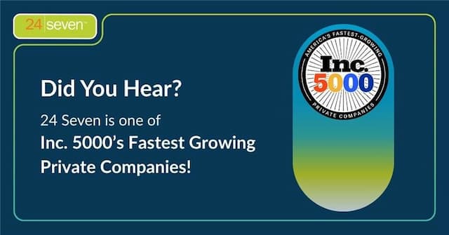 24 Seven Earns Inc. 5000 Honor Again, Showcasing Growth & Innovation