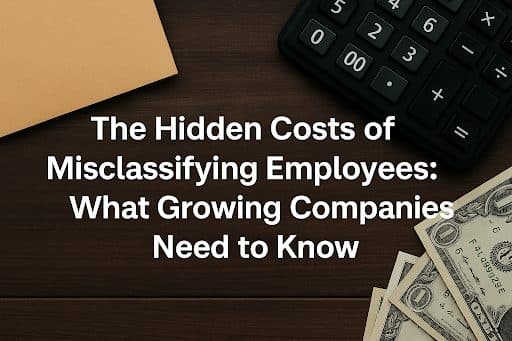 Employee Misclassification: The Hidden Threat to Growing Businesses