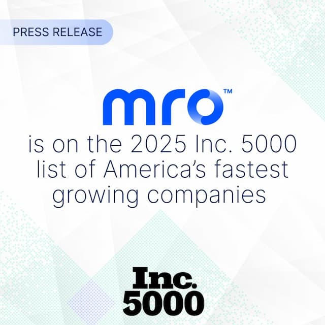 MRO Celebrates Tenth Year on Inc. 5000 List for Fastest-Growing Companies