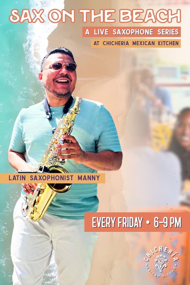 Chichería Mexican Kitchen Launches Sax on the Beach Summer Series