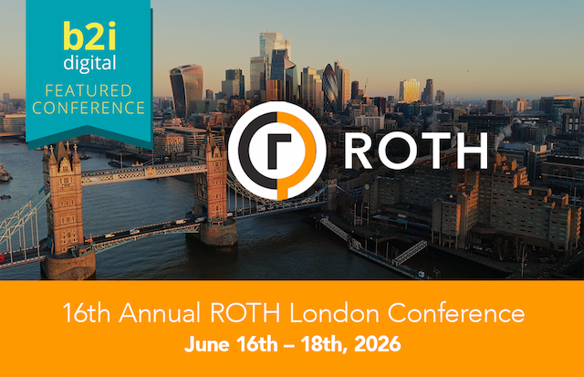 ROTH London 2026: B2i Digital Powers Growth Companies & Investor Connections