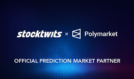 Polymarket & Stocktwits Partner to Bring Real-Time Prediction Markets to Investors