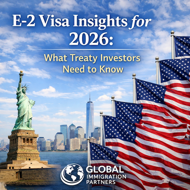 2026 E-2 Visa Outlook: Strong Program, Stricter Scrutiny for Entrepreneurs