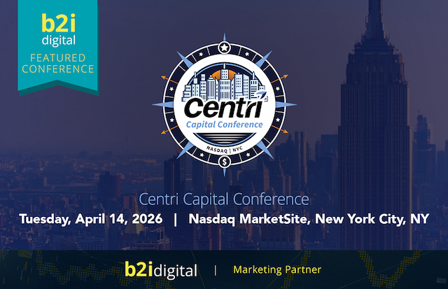 B2i Digital Powers 2026 Centri Capital Conference at Nasdaq