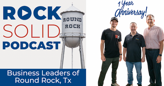 Rock Solid Podcast Hits 1-Year Milestone, Showcasing Central Texas Business Boom