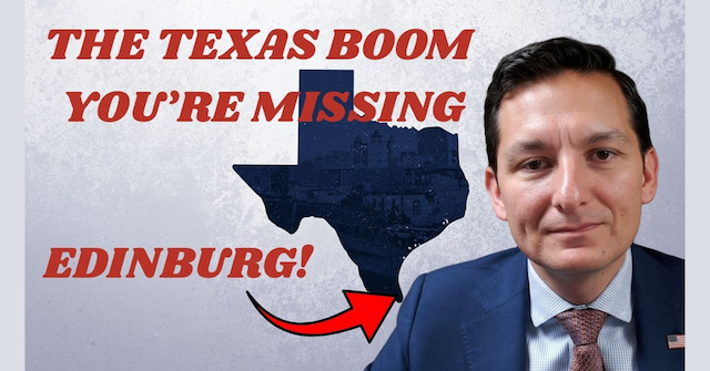 Mayor Ochoa: Rio Grande Valley Transforms Through Collaboration & Growth