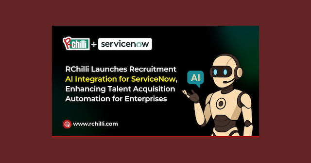 RChilli Integrates AI Recruitment with ServiceNow to Transform Hiring