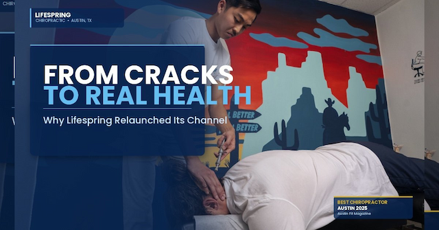 Austin Chiropractor Shifts YouTube Focus from Cracks to Holistic Health