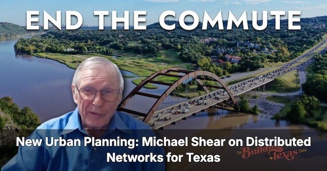Texas Vision: Distributed Offices End Commutes, Build Resilient Communities