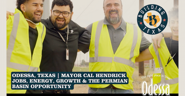 Odessa Mayor Reveals Permian Basin's Economic Transformation & Opportunity Boom