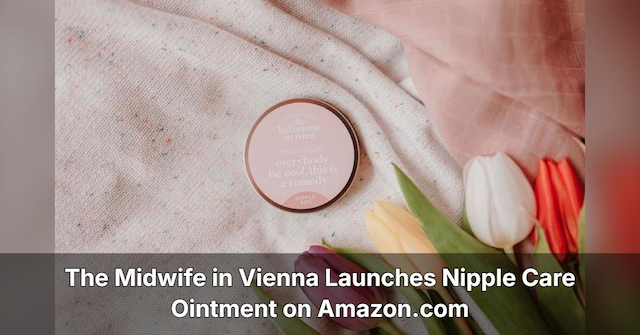 Austrian Midwife Brand Launches Nipple Care Ointment on Amazon US