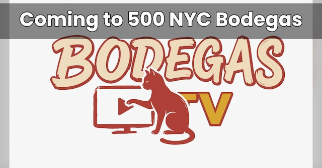 Bodegas TV Launches Smart Streaming Network for NYC Neighborhood Stores
