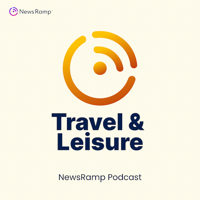NewsRamp Travel & Leisure Podcast artwork