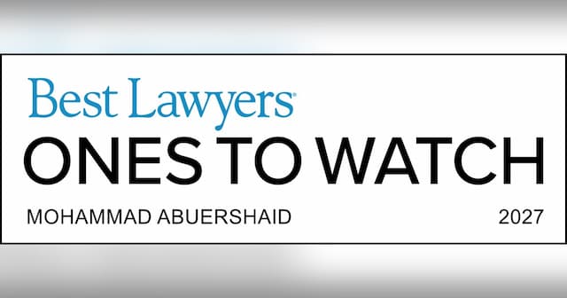 Mohammad Abuershaid Named to Best Lawyers: Ones to Watch