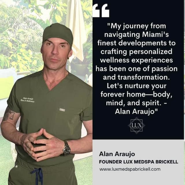 Alan Araujo's LUX MedSpa Brickell: Redefining Beauty and Wellness in Miami