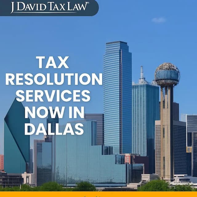 J. David Tax Law Brings Expert Tax Resolution Services to Dallas