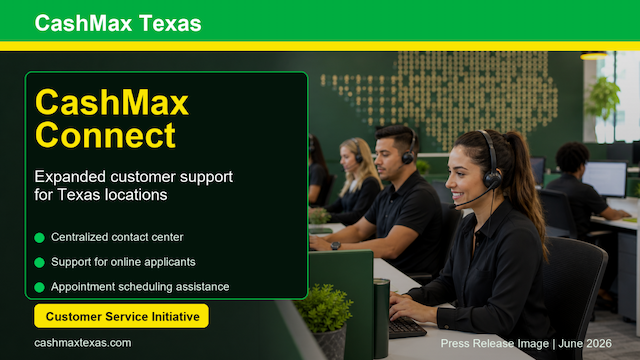 CashMax Connect Expands Customer Support Across Texas