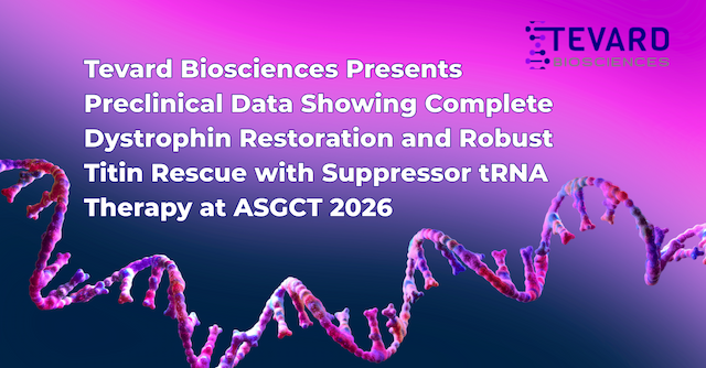 Tevard’s tRNA Therapy Restores Dystrophin and Titin in Preclinical Studies