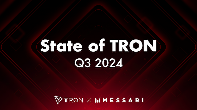 Messari Reports TRON's Protocol Revenue Reached an All-Time High in Q3 2024