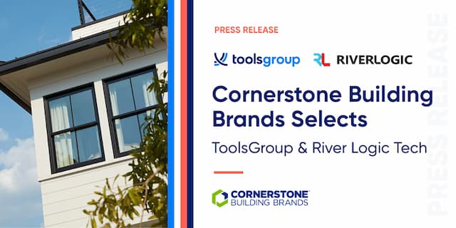 Cornerstone Building Brands Partners with ToolsGroup and River Logic for Supply Chain Optimization