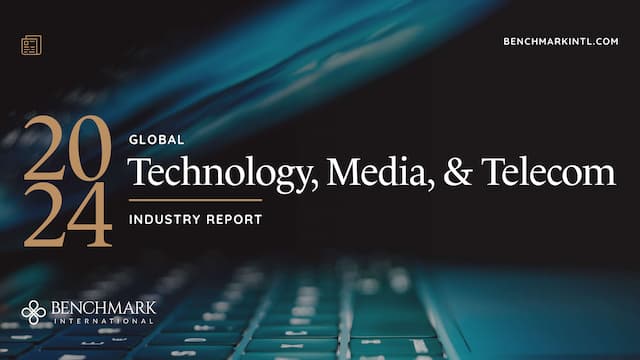 Benchmark International Unveils 2024 Global Technology, Media, and Telecom Industry Report