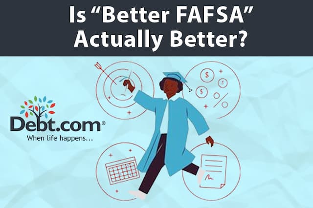 Debt.com Survey Reveals Frustration with FAFSA Process