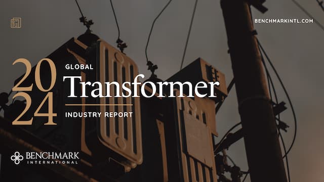 Benchmark International Releases Global Transformer Industry Report