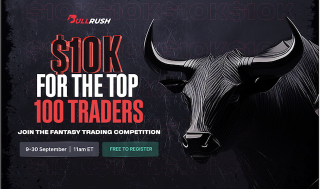 Join BullRush's Fantasy Trading Competition and Win a Share of $10K Prize Pool