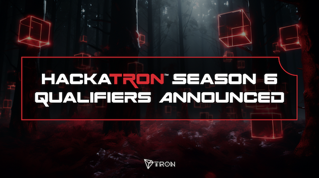 HackaTRON Season 6: TRON DAO Announces Qualifiers