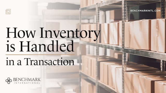 Critical Considerations for Handling Inventory in M&A Transactions