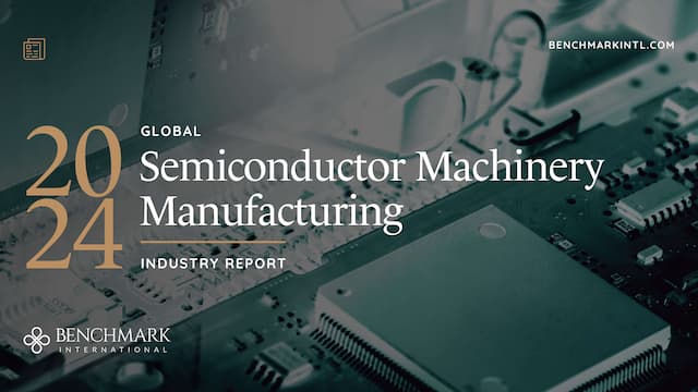 Benchmark International Releases Global Semiconductor Machinery Manufacturing Industry Report