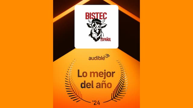 Audible Names 'Bistec' Podcast Series a 2024 'Lo Mejor del Año' Winner for Fiction