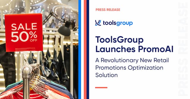 ToolsGroup Launches PromoAI: Revolutionary New Retail Promotions Optimization Solution