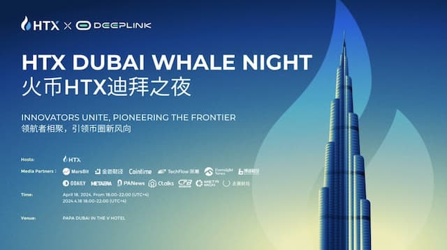 HTX Hosts Dubai Whale Night, Building an Open and Interconnected Web3 Ecosystem