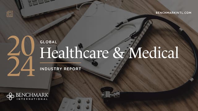 Benchmark International Releases 2024 Global Healthcare & Medical Industry Report