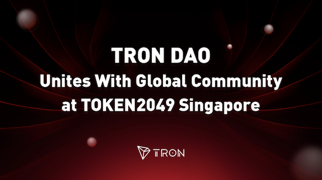 TRON DAO Unites with Global Community at TOKEN2049 Singapore