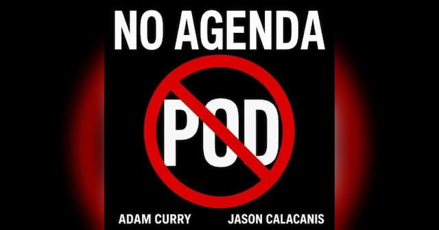 No Agenda 1899: Asymmetric Intimacy with Jason Calacanis