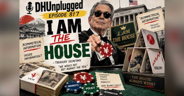 Bessent's 'Inside Info' Admission Shakes Markets in DH Unplugged 817