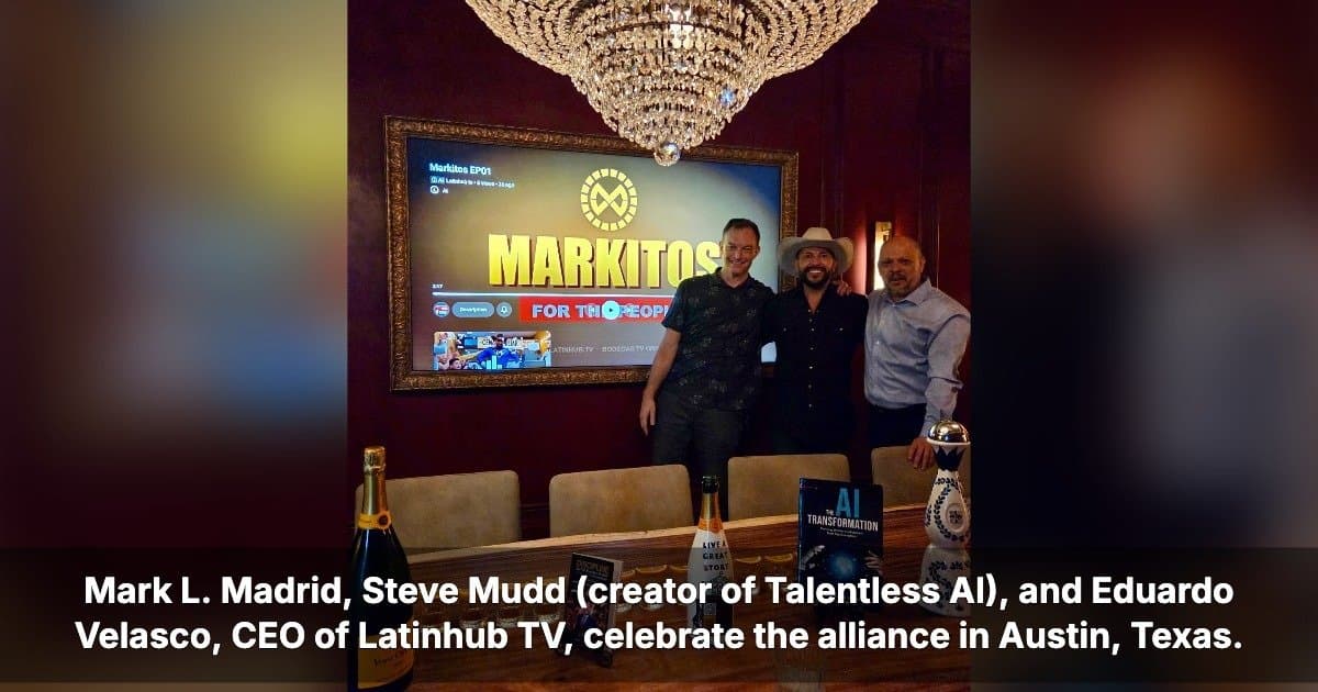 Mark L. Madrid & Latinhub TV Forge Global AI Media Alliance